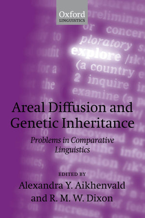 Areal Diffusion And Genetic Inheritance: Problems In Comparative Linguistics (Explorations In Linguistic Typology)