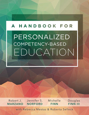 A Handbook for Personalized CompetencyBased Education: Ensure All Students Master Content by Designing and Implementing a PCBE ,Used