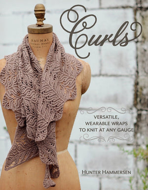 Curls: Versatile, Wearable Wraps To Knit At Any Gauge,New