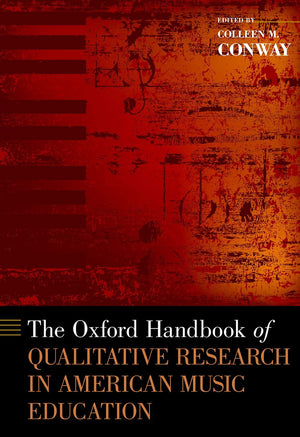 The Oxford Handbook of Qualitative Research in American Music Education (Oxford Handbooks),Used