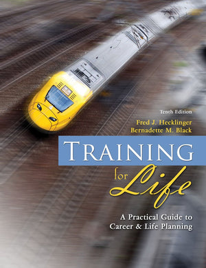 Training for Life: A Practical Guide to Career and Life Planning,Used