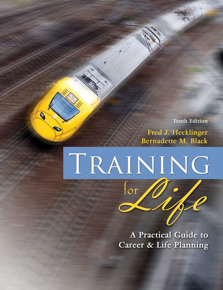 Training for Life: A Practical Guide to Career and Life Planning,Used