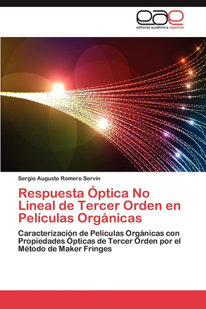 Respuesta ptica No Lineal de Tercer Orden en Pelculas Orgnicas: Caracterizacin de Pelculas Orgnicas con Propiedades ,Used