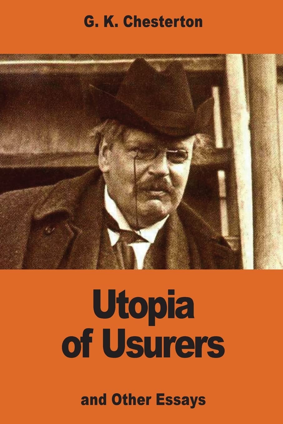 Utopia of Usurers: and Other Essays,Used
