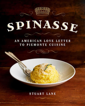 Spinasse: An American Love Letter To Piemonte Cuisine