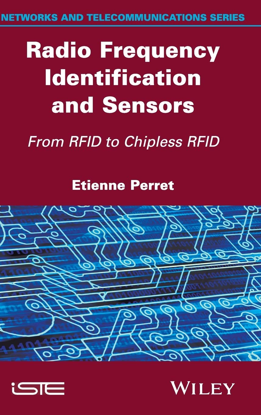 Radio Frequency Identification and Sensors: From RFID to Chipless RFID (Networks and Telecommunications),Used