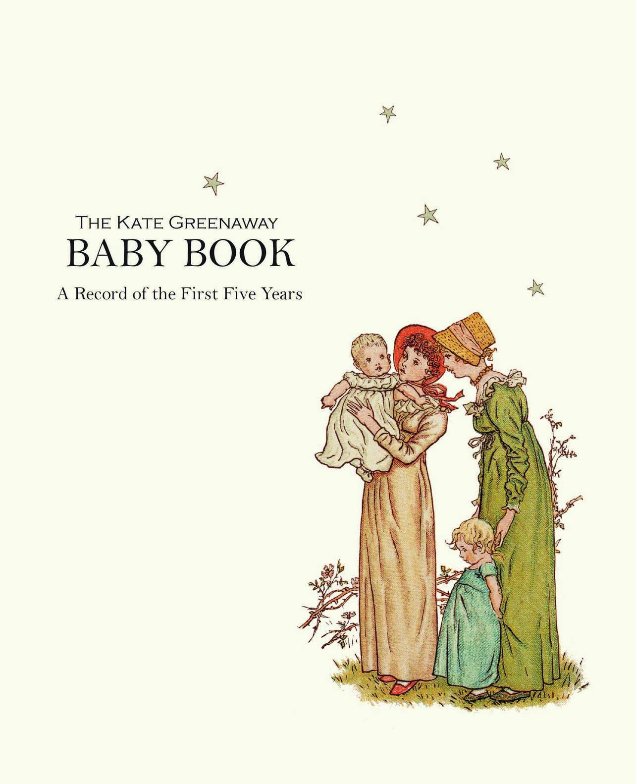 The Kate Greenaway Baby Book: A Record of the First Five Years (The Kate Greenway Collection),Used