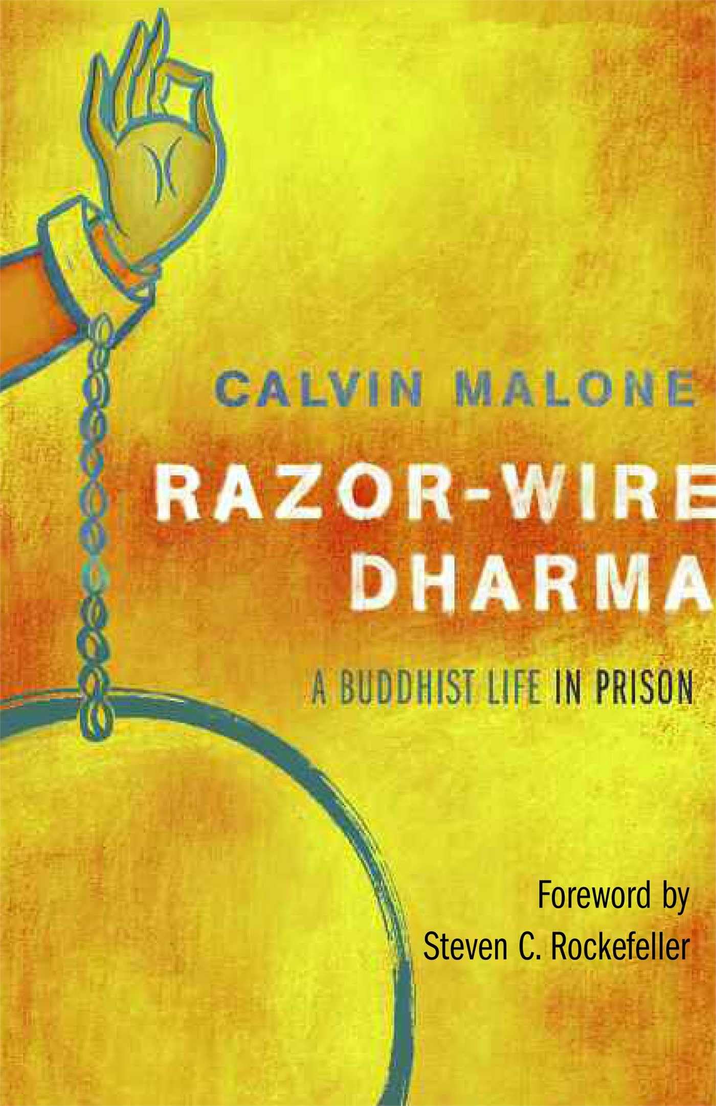 Razorwire Dharma: A Buddhist Life In Prison,Used