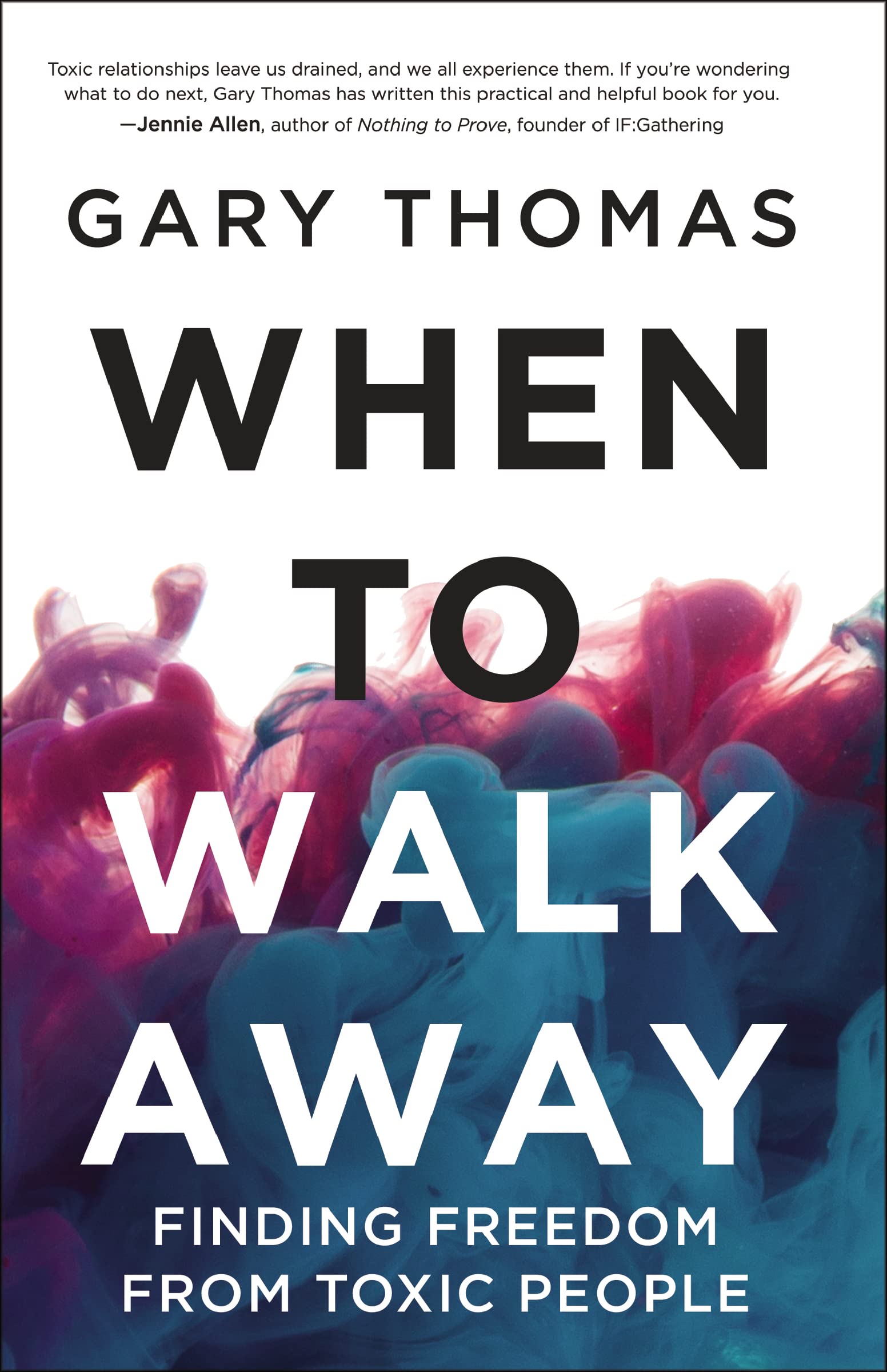 When to Walk Away: Finding Freedom from Toxic People,Used