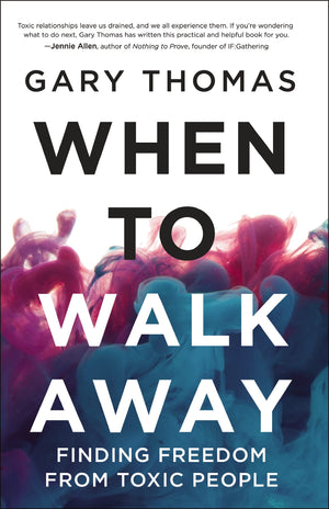 When to Walk Away: Finding Freedom from Toxic People,Used