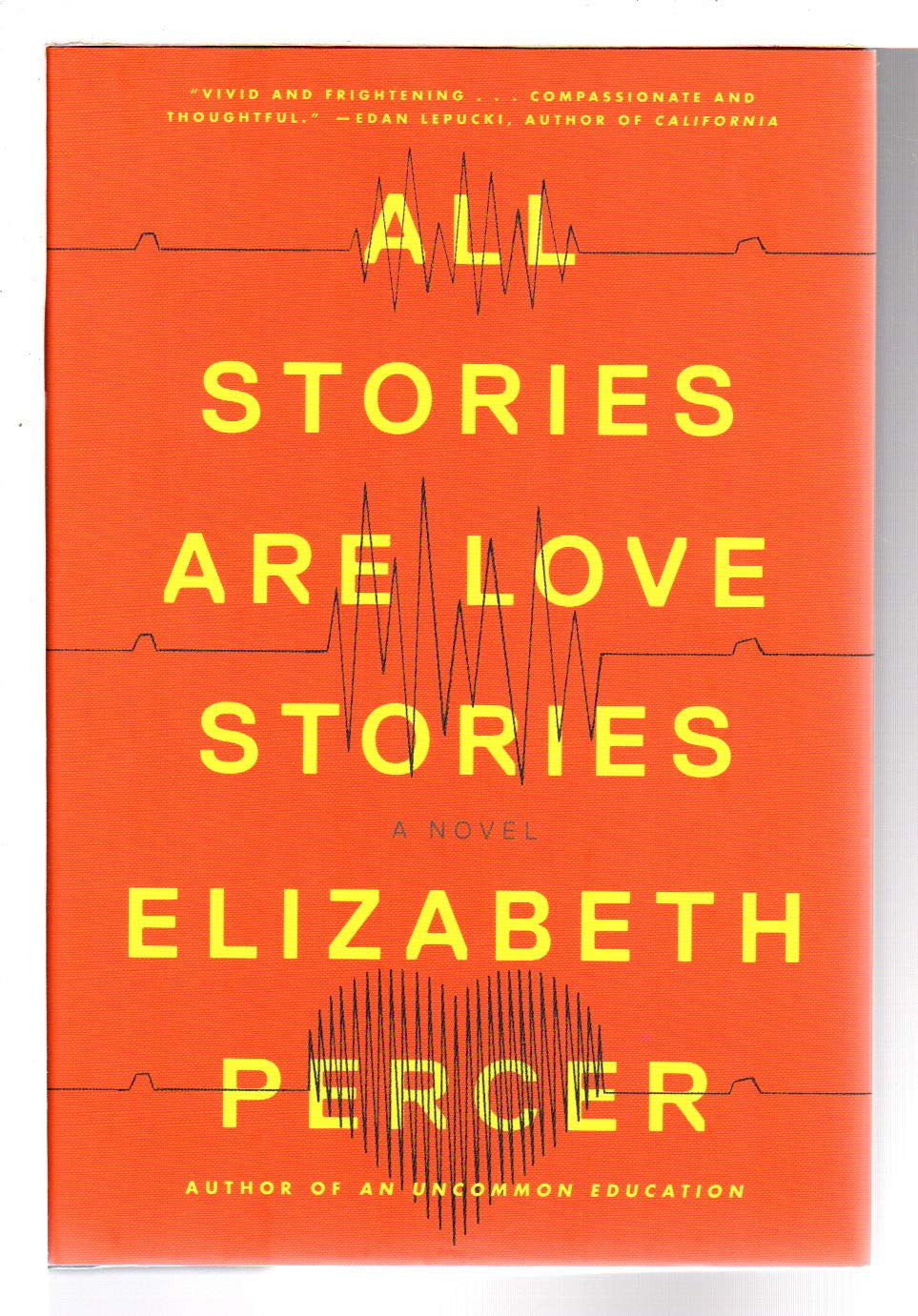 All Stories Are Love Stories: A Novel,Used