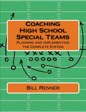 Coaching High School Special Teams: Planning and Implementing the Complete System,Used