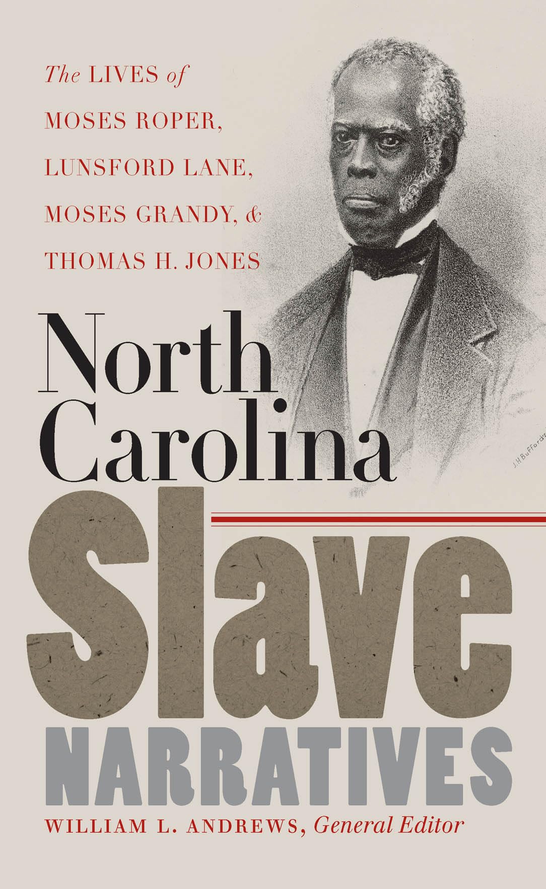 North Carolina Slave Narratives: The Lives Of Moses Roper, Lunsford Lane, Moses Grandy, And Thomas H. Jones (The John Hope Frank,Used