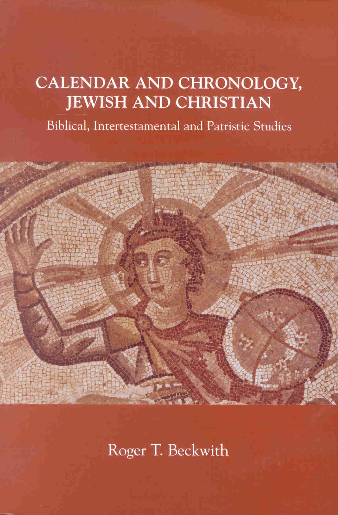 Calendar and Chronology, Jewish and Christian: Biblical, Intertestamental and Patristic Studies (Arbeiten Zur Geschichte Des Ant,Used