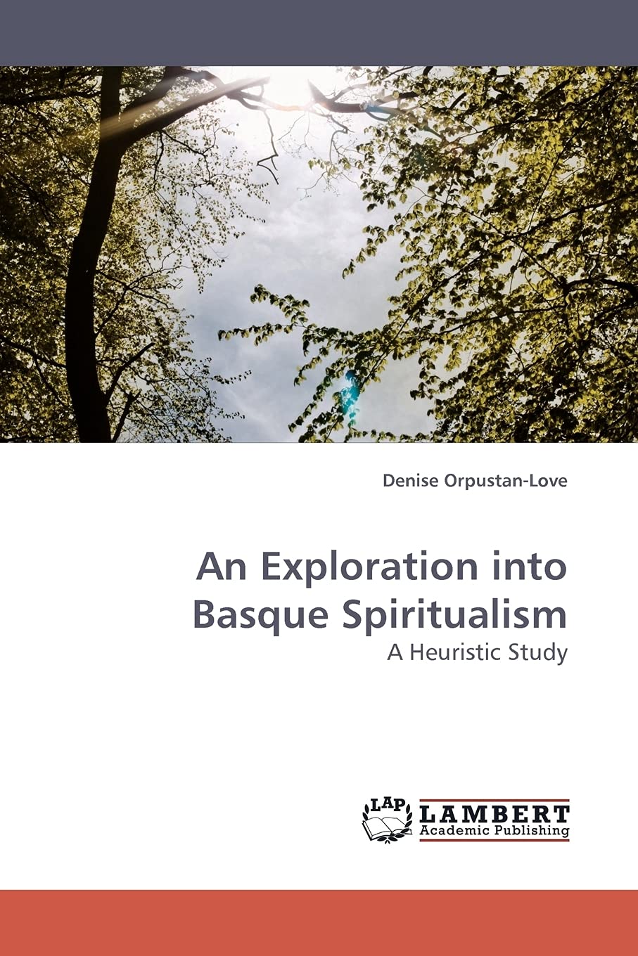 An Exploration into Basque Spiritualism: A Heuristic Study,Used