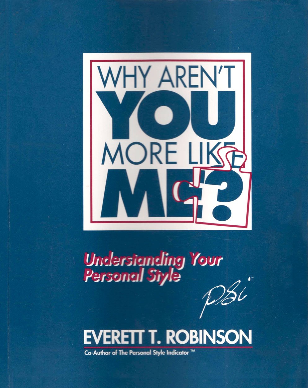 Why Aren't You More Like Me?: A Book for Understanding Your Personal Style,Used