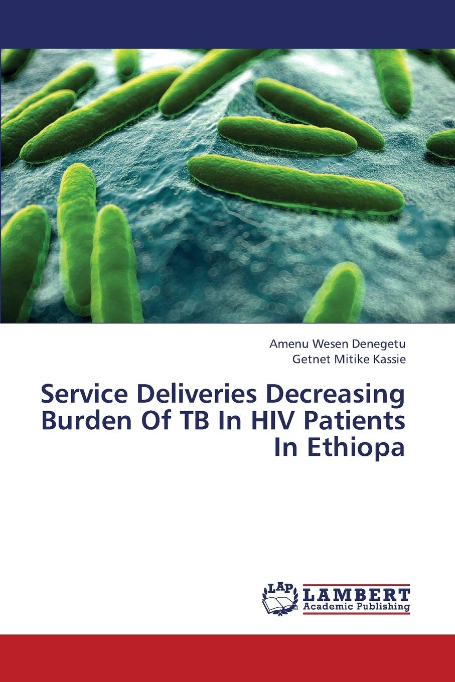 Service Deliveries Decreasing Burden Of TB In HIV Patients In Ethiopa,Used