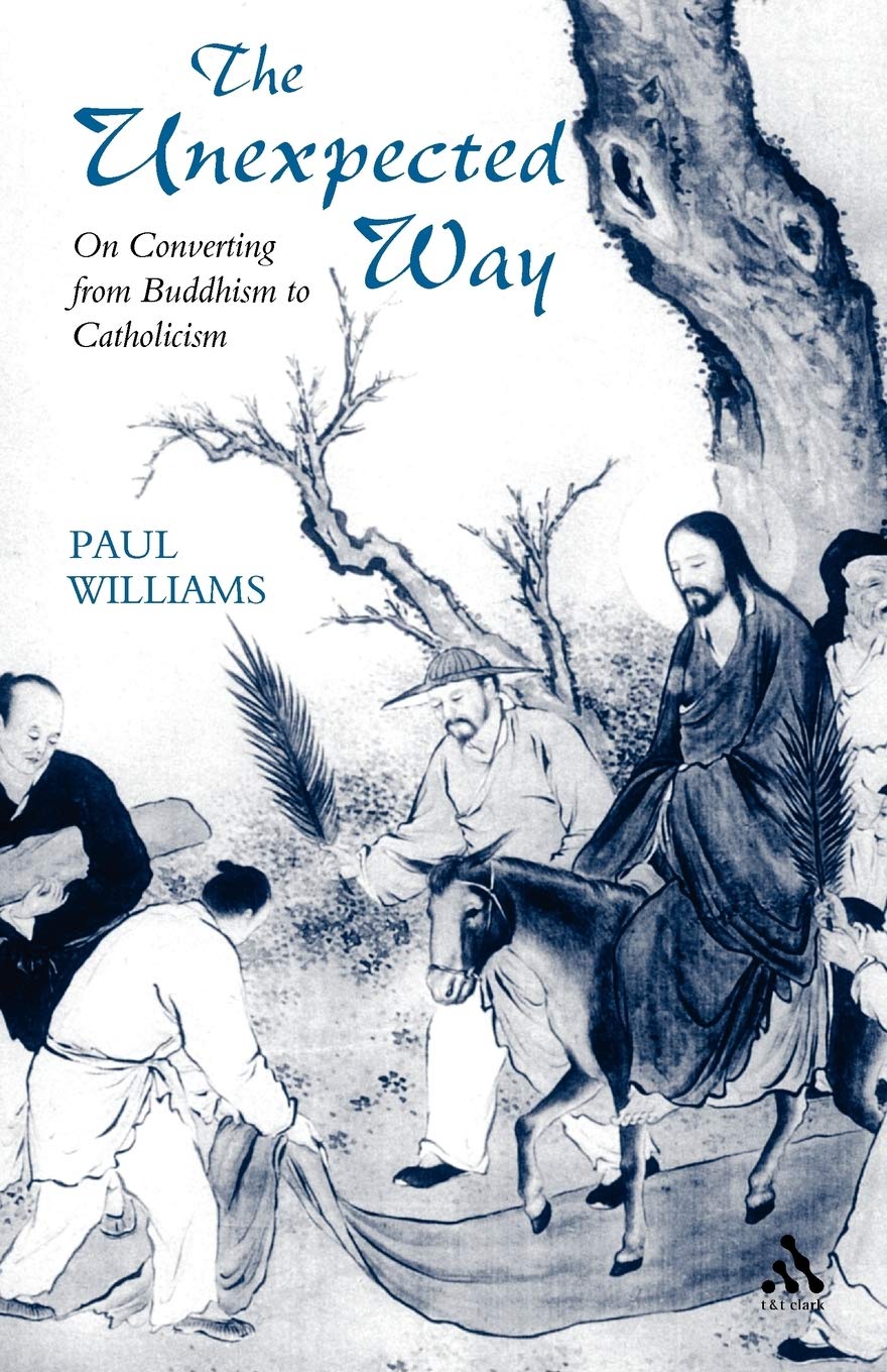 Unexpected Way: On Converting from Buddhism to Catholicism,Used