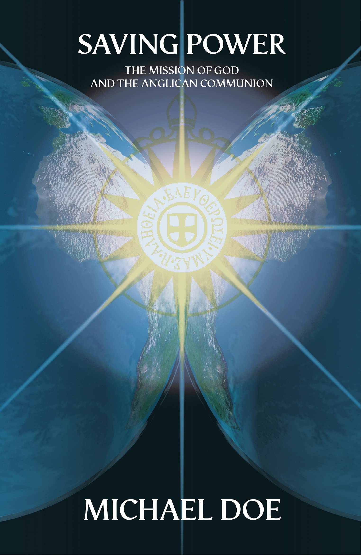 Saving Power: The Mission Of God And The Anglican Communion,Used