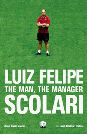 Luiz Felipe Scolari: The Man, the Manager,Used