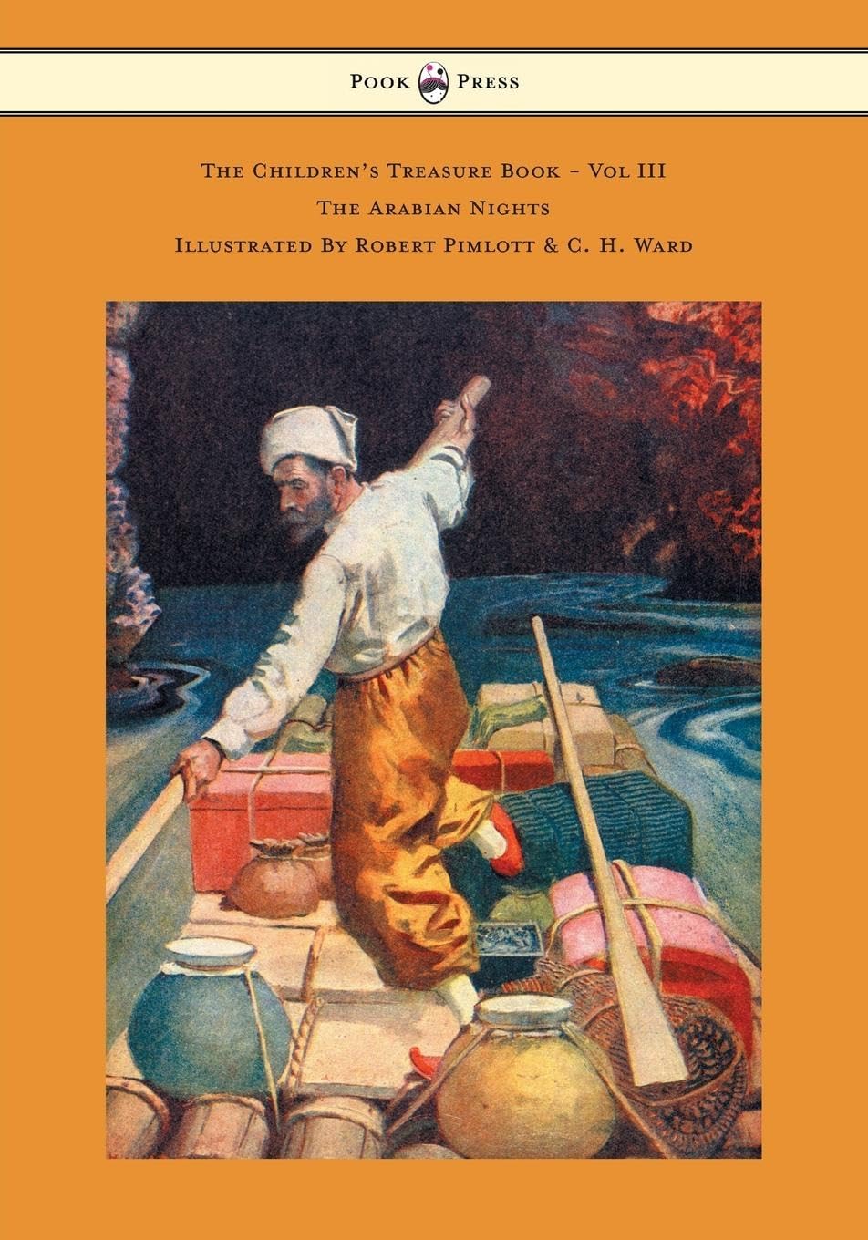 The Children'S Treasure Book  Vol Iii  The Arabian Nights  Illustrated By Robert Pimlott & C. H. Ward,Used
