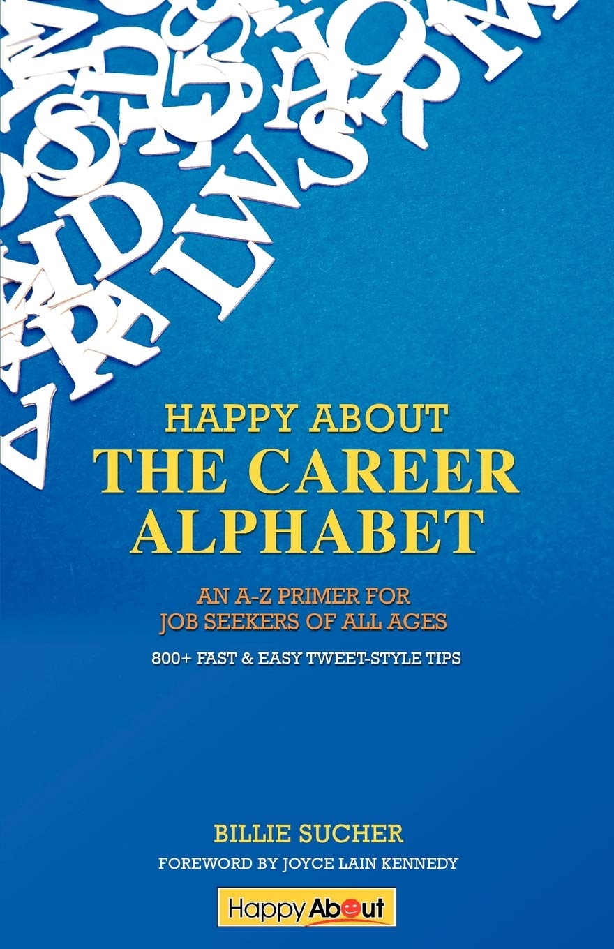 Happy About The Career Alphabet: An Az Primer For Job Seekers Of All Ages *800+ Fast & Easy Tweetstyle Tips*,Used