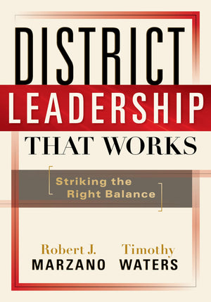 District Leadership That Works: Striking the Right Balance,Used