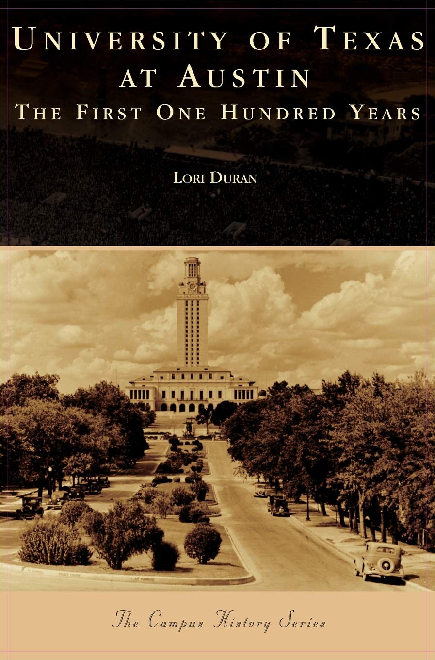 University of Texas at Austin: The First One Hundred Years,Used