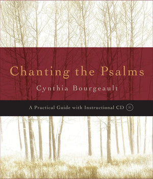 Chanting the Psalms: A Practical Guide with Instructional CD,New
