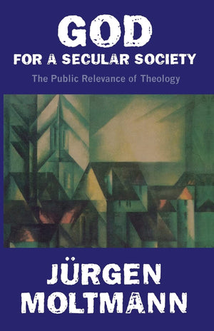 God for a Secular Society: The Public Relevance of Theology,Used