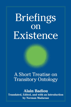 Briefings On Existence: A Short Treatise On Transitory Ontology (Suny Series, Intersections: Philosophy And Critical Theory) (Su
