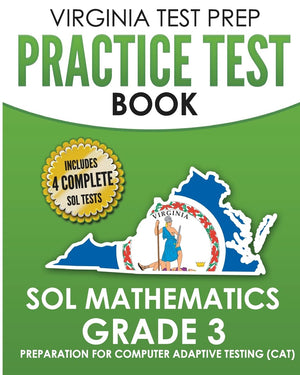 VIRGINIA TEST PREP Practice Test Book SOL Mathematics Grade 3: Includes Four SOL Math Practice Tests,Used