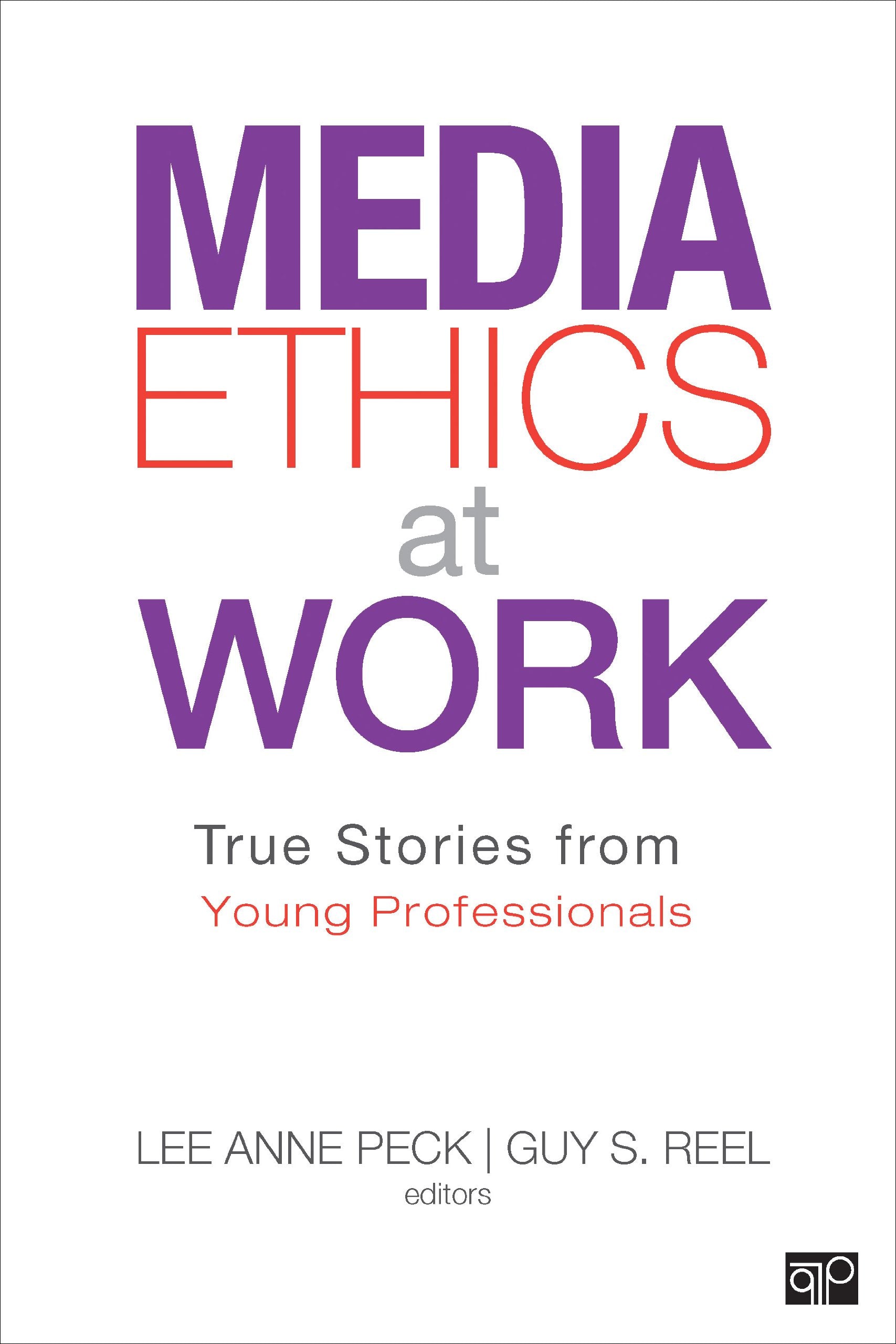 Media Ethics at Work: True Stories from Young Professionals,Used