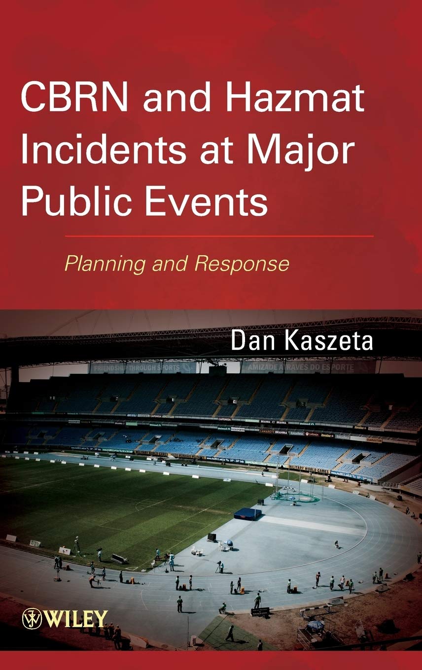 Cbrn And Hazmat Incidents At Major Public Events: Planning And Response