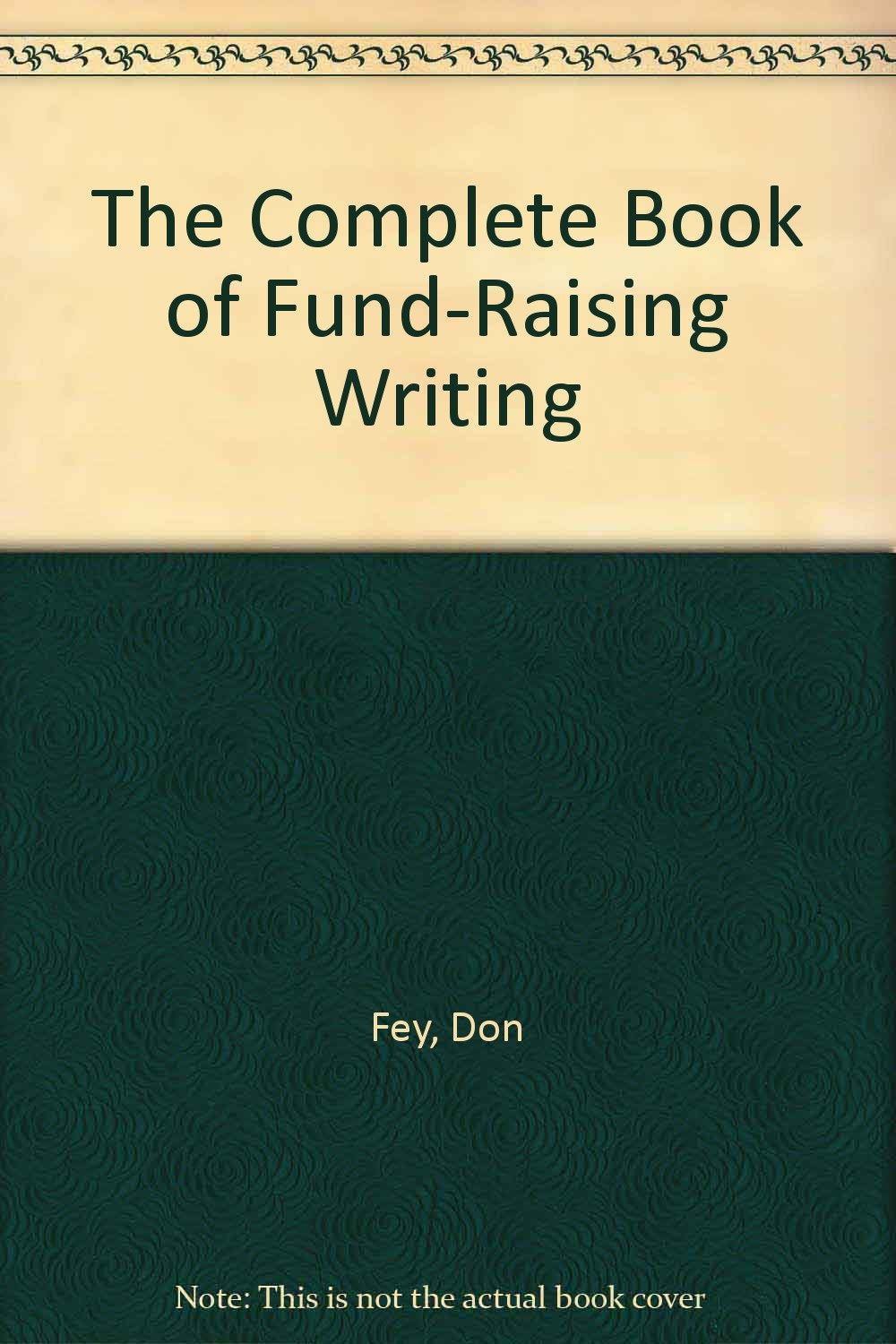 The Complete Book of FundRaising Writing,Used