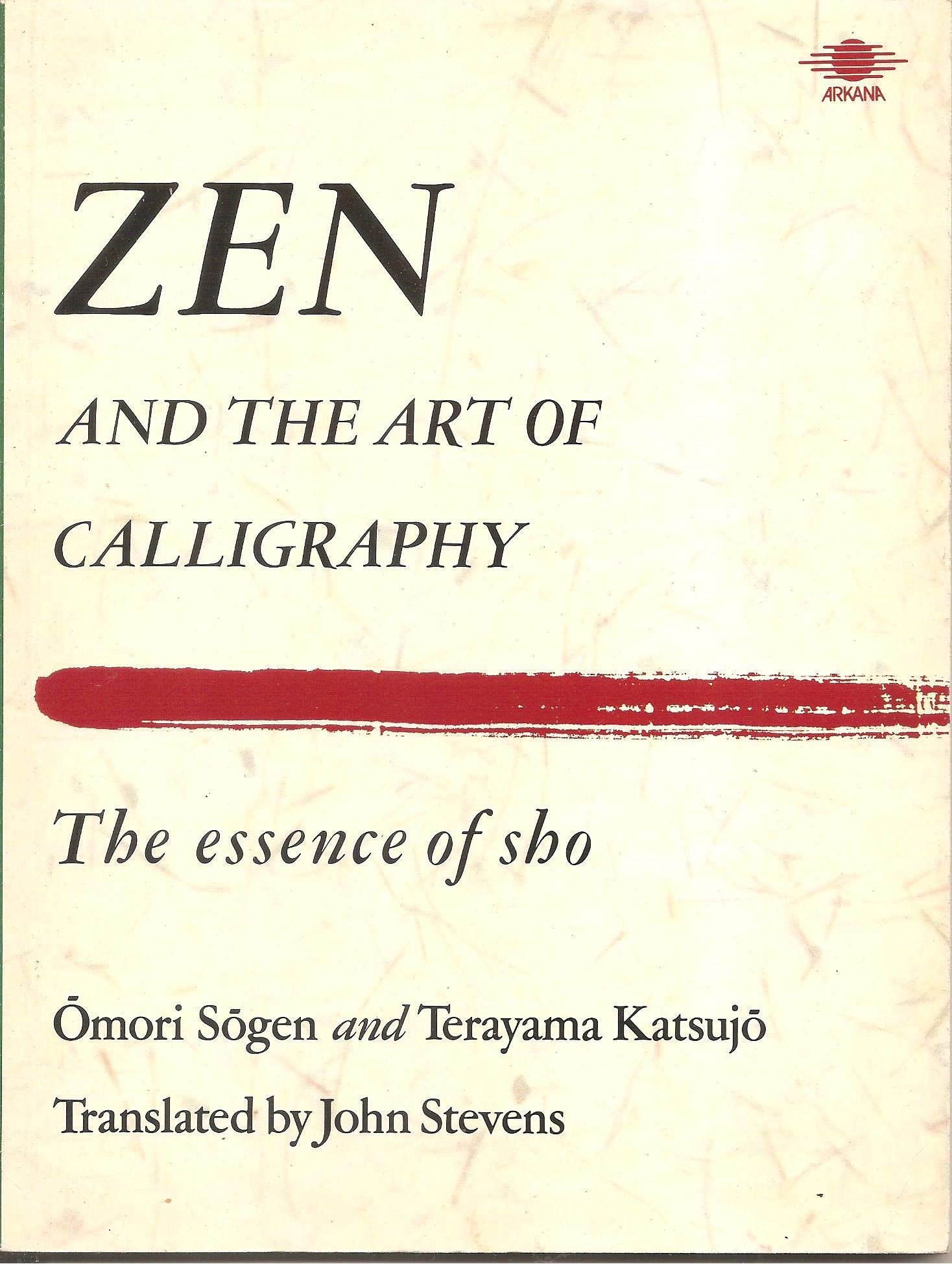 Zen and the Art of Calligraphy: The Essence of Sho,Used