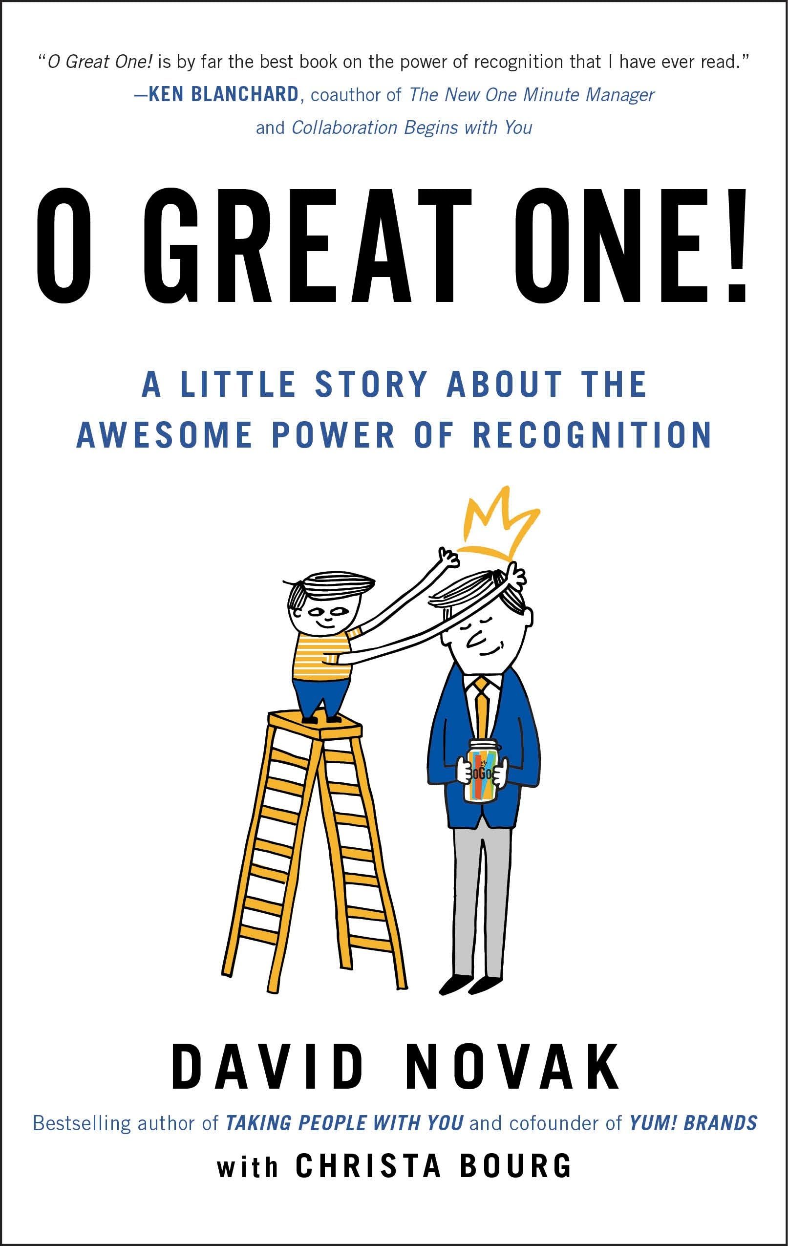 O Great One!: A Little Story About the Awesome Power of Recognition,Used