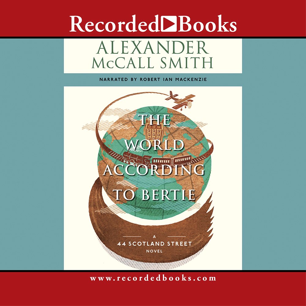The World According To Bertie (44 Scotland Street, 4)