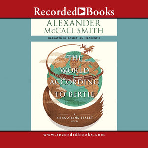 The World According To Bertie (44 Scotland Street, 4)