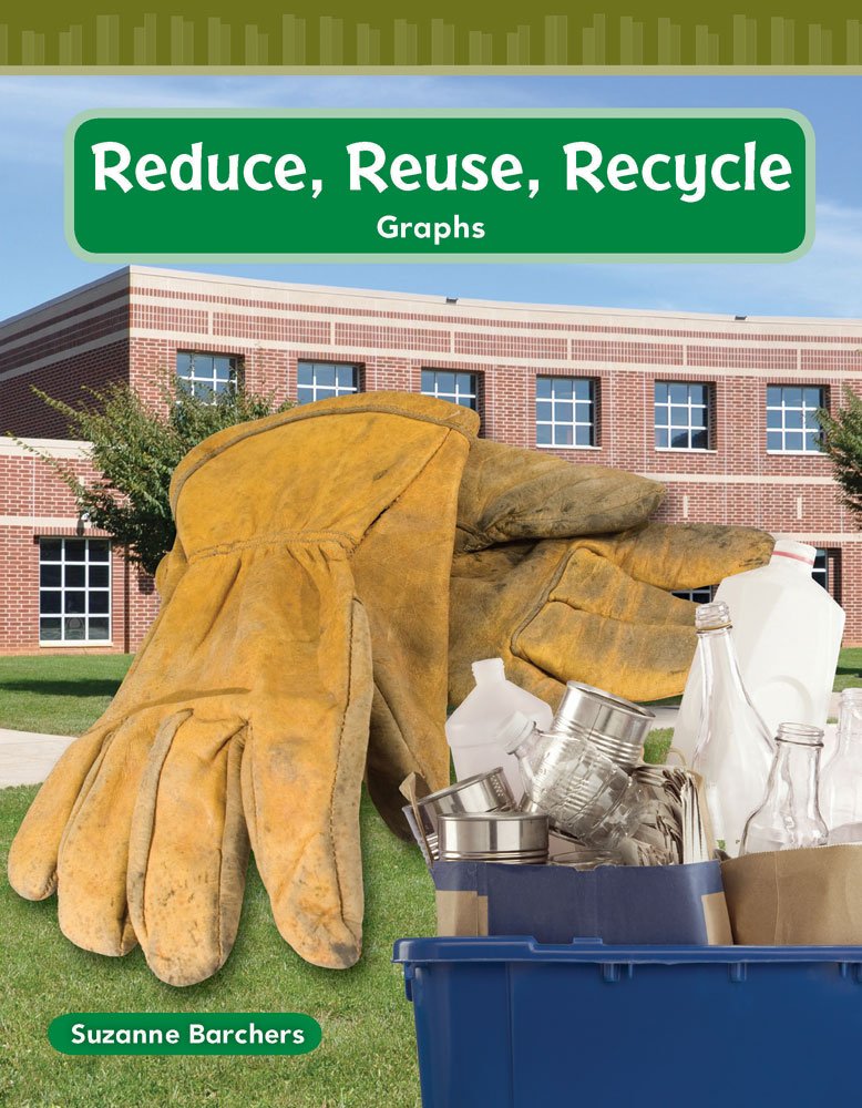 Teacher Created Materials  Mathematics Readers: Reduce, Reuse, Recycle  Grade 2  Guided Reading Level M,Used