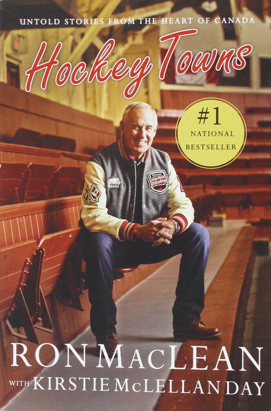 Hockey Towns: Untold Stories from the Heart of Canada,Used