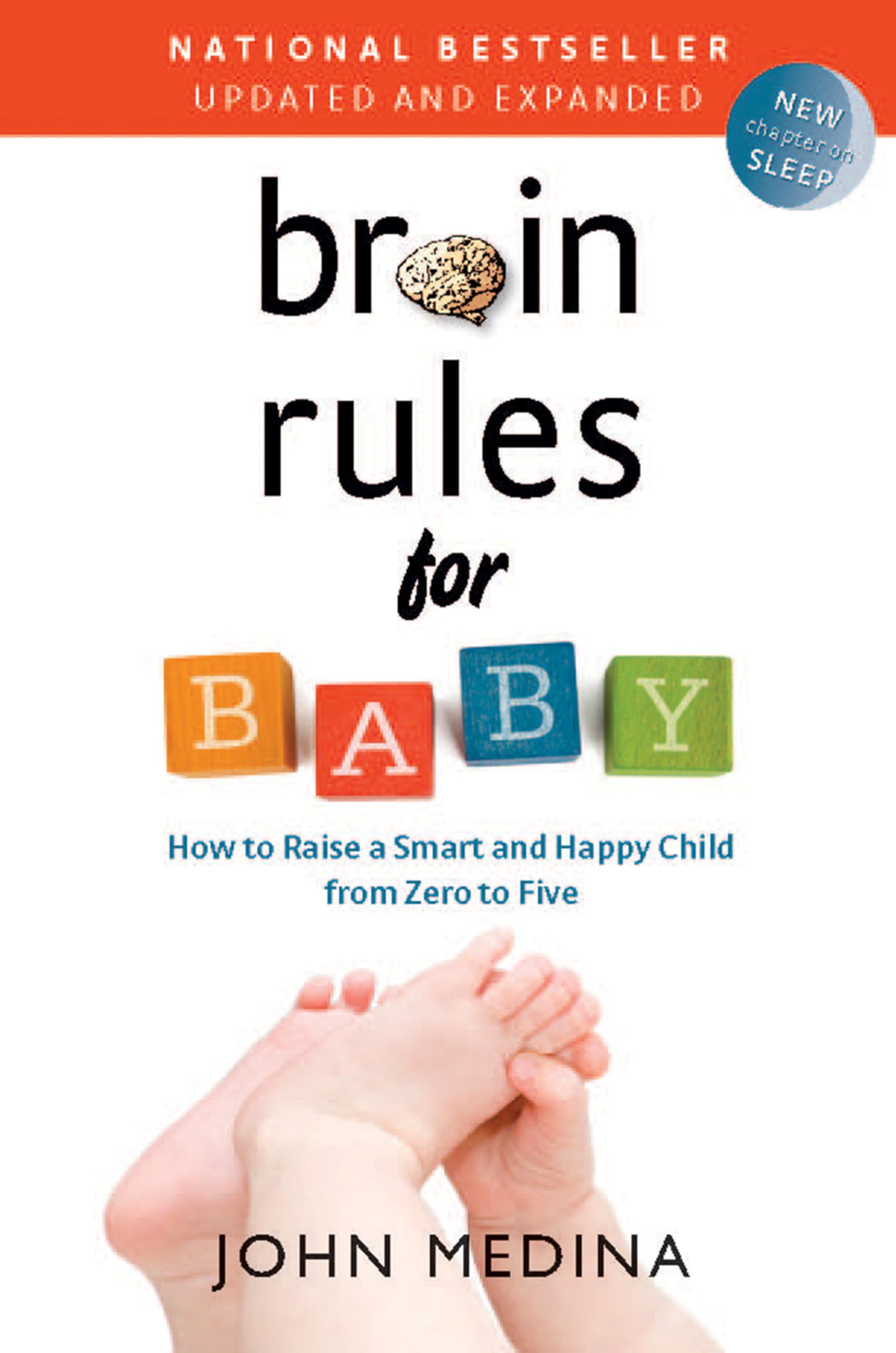 Brain Rules For Baby (Updated And Expanded): How To Raise A Smart And Happy Child From Zero To Five