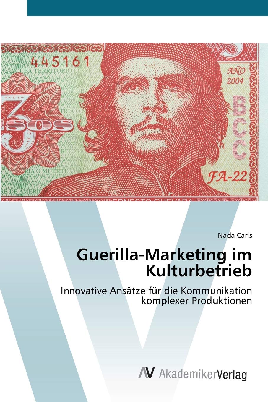 GuerillaMarketing im Kulturbetrieb: Innovative Anstze fr die Kommunikation komplexer Produktionen (German Edition),Used