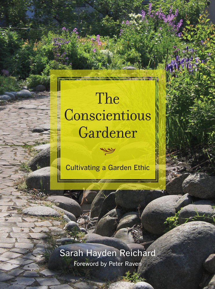 The Conscientious Gardener: Cultivating a Garden Ethic,Used