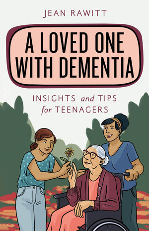 A Loved One with Dementia (Empowering You)