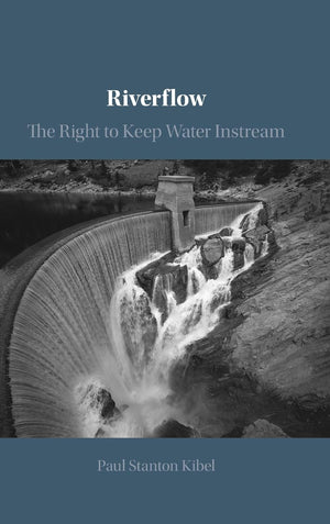 Riverflow: The Right to Keep Water Instream,Used