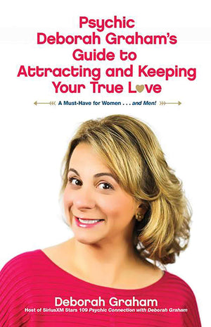 Psychic Deborah Graham's Guide to Attracting and Keeping Your True Love,Used