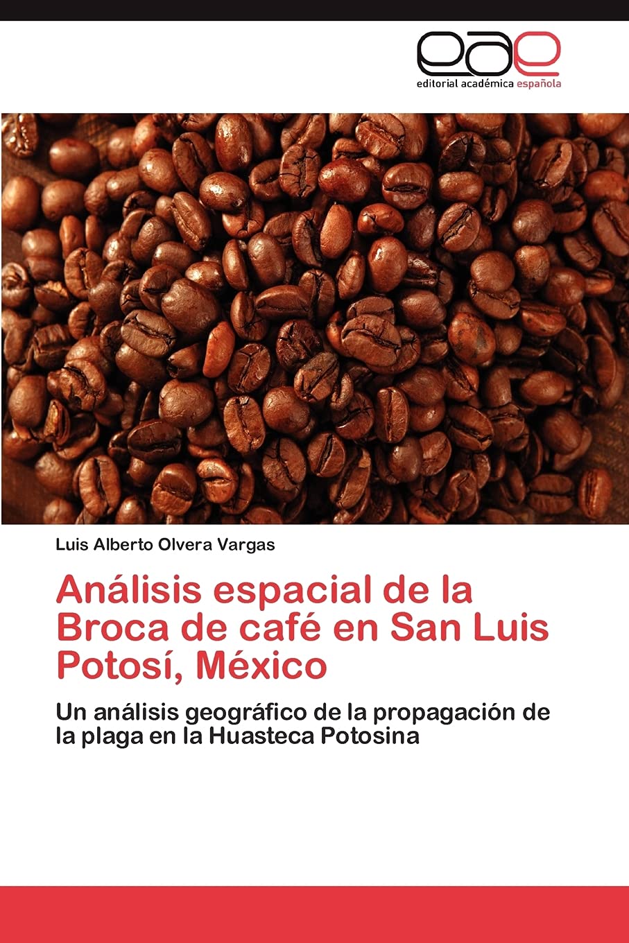 Anlisis espacial de la Broca de caf en San Luis Potos, Mxico: Un anlisis geogrfico de la propagacin de la plaga en,Used