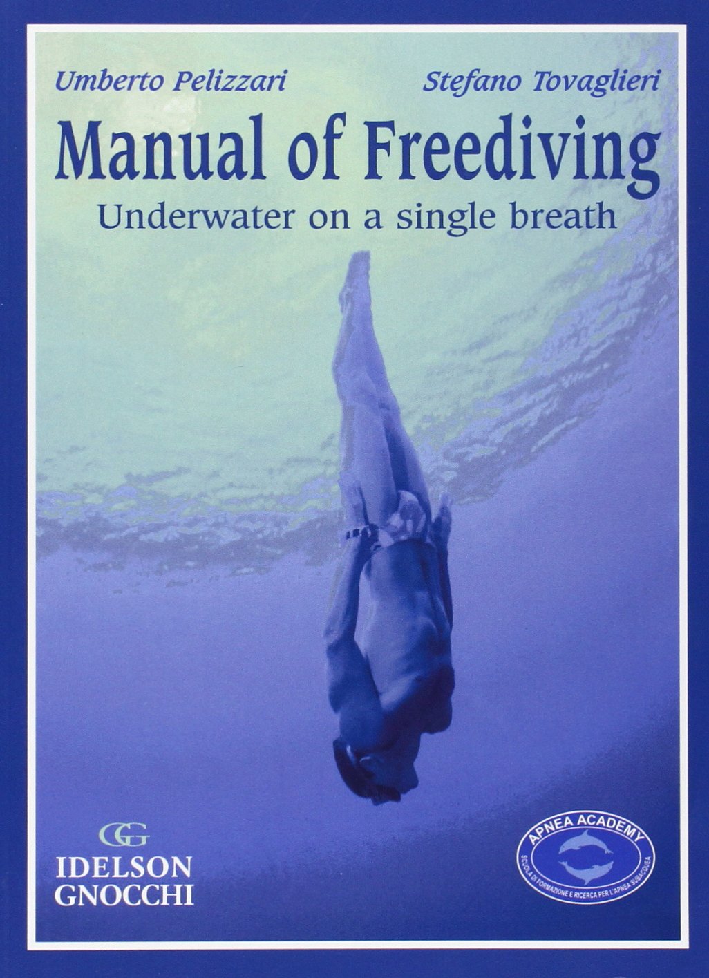 Manual of Freediving: Underwater on a Single Breath,Used