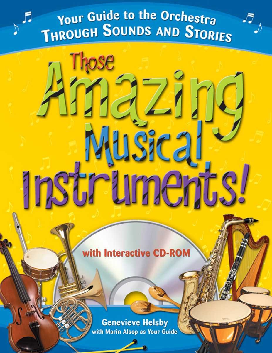 Those Amazing Musical Instruments!: Your Guide to the Orchestra Through Sounds and Stories (Naxos Books),Used
